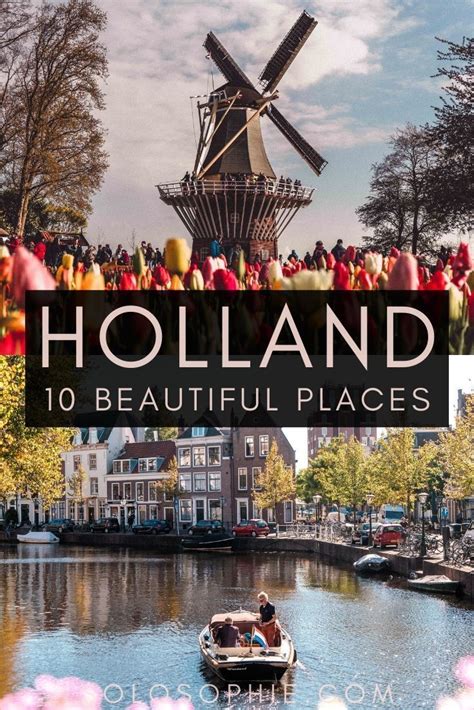 30 Must Visit Places In Holland .